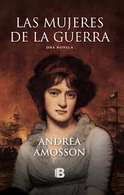 Las mujeres de la guerra - Andrea Amosson