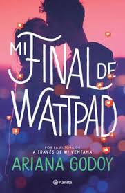 Mi final de wattpad - Ariana Godoy