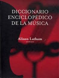 Diccionario enciclopédico de la música - Alison Latham