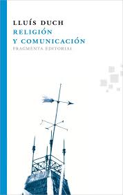 Religión y Comunicación - Lluís Duch