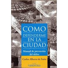 Como Defenderme en la Ciudad - Carlos Alberto de Fazio