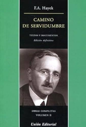 Camino de servidumbre - Hayek, Friedrich A. Von