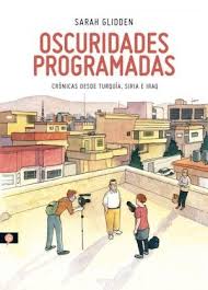 Oscuridades Programadas - Sarah Glidden