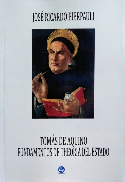 Tomás de Aquino Fundamentos de Theoria del Estado - José Ricardo Pierpauli