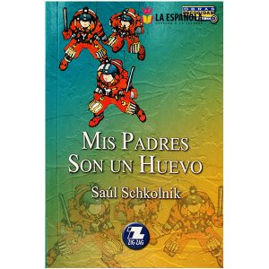 La Célula y su Reproducción / Mis Padres Son un Huevo - Saúl Schkolnik