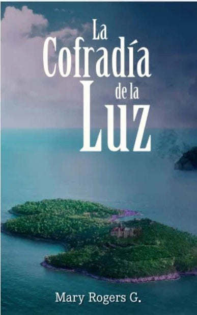 La Cofradía de la Luz - Mary Rogers