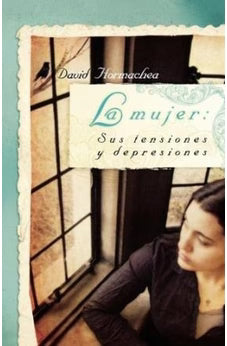 La Mujer Sus Tensiones y Depresiones - David Hormachea