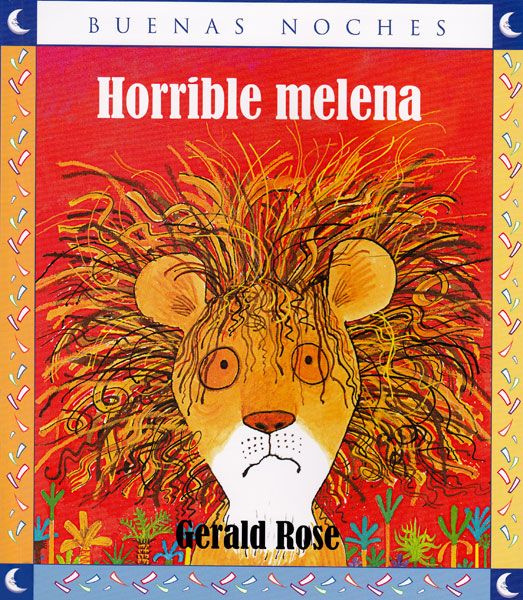 Horrible melena - Gerald Rose