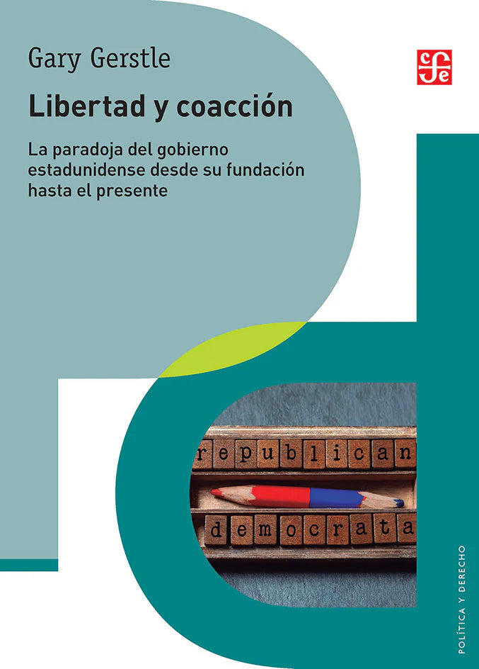 Libertad y Coacción - Gary Gerstle