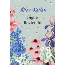 Sigue lloviendo - Alice Kellen
