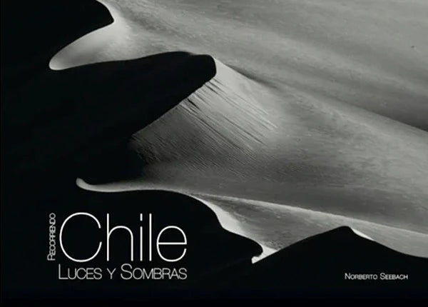 RECORRIENDO CHILE LUCES Y SOMBRAS
