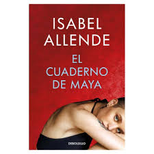 El cuaderno de Maya - Isabel Allende