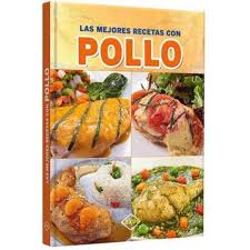 Las Mejores Recetas Con Pollo