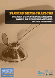 Plumas Democráticas Primer Concurso de Ensayos Sobre la Realidad Cubana