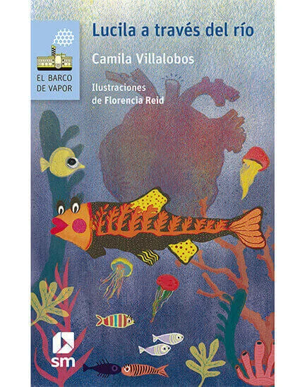 Lucila a través del río - Camila Villalobos