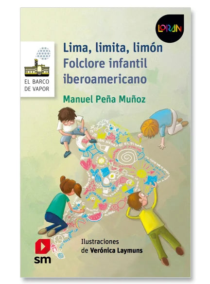 Lima, limita, limón: Folclore infantil iberoamericano - Manuel Peña Muñoz