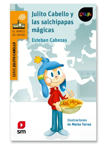 Julito Cabello y las salchipapas mágicas - Esteban Cabezas