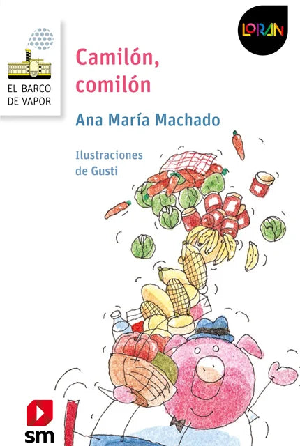 Camilón, Comilón - Ana María Machado