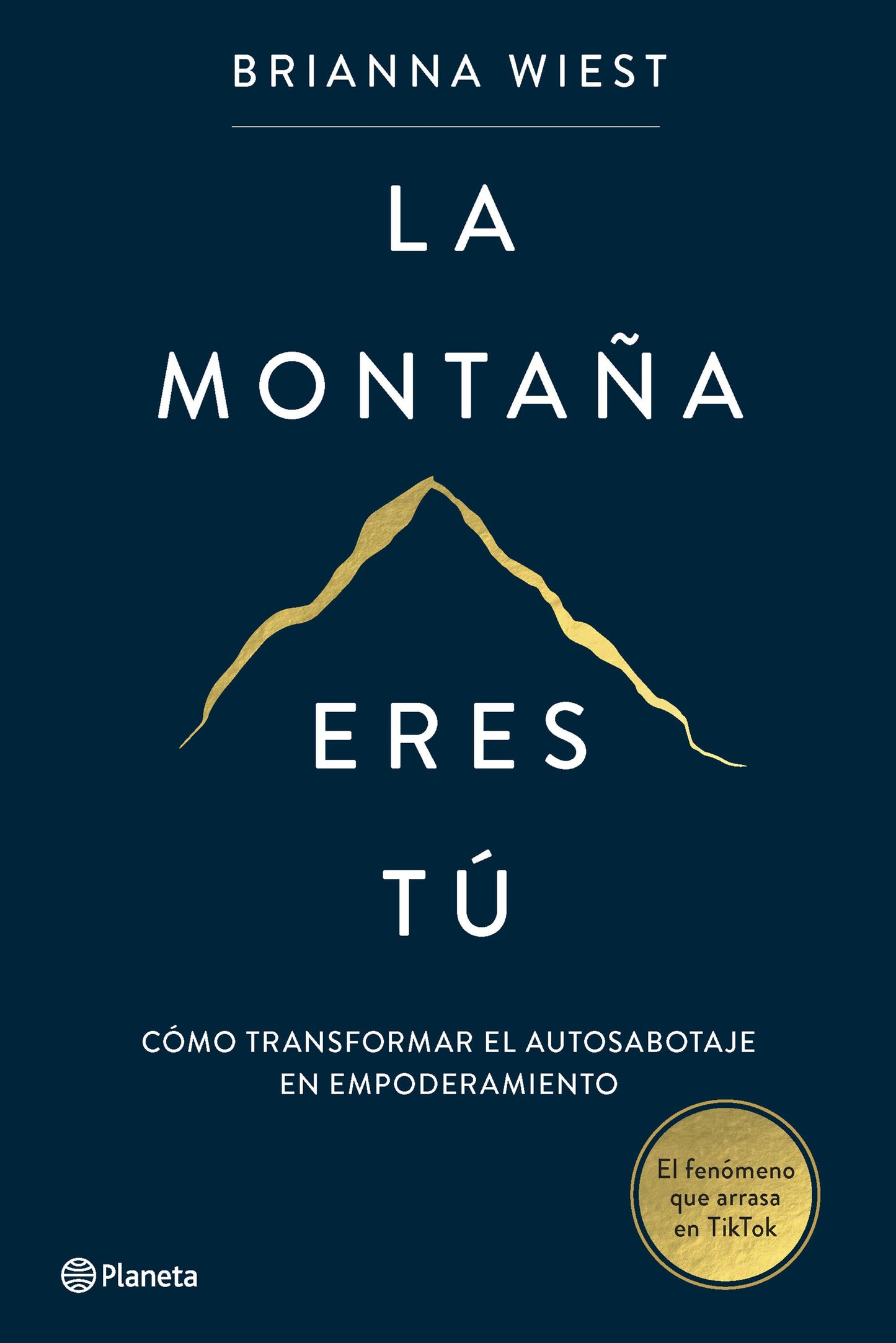 La montaña eres tú - Brianna Wiest