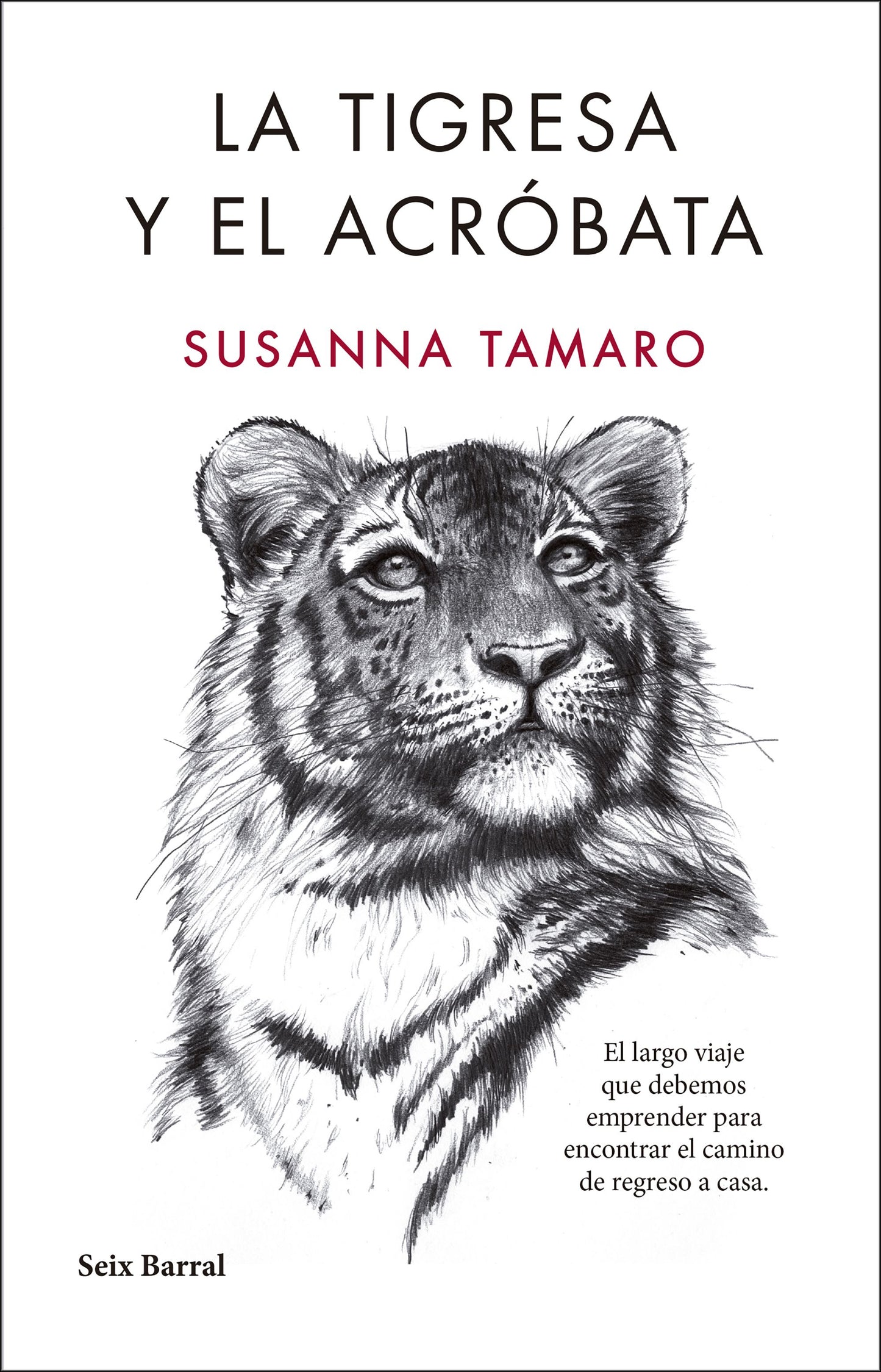 La tigresa y el acróbata - Susanna Tamaro