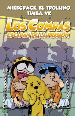 Los Compas escapan de la prisión - Mikecrack, El Trollino y Timba Vk