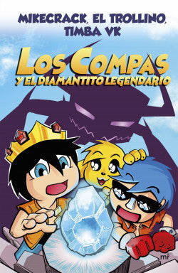 Los Compas y el diamantito legendario - Mikecrack, El Trollino y Timba Vk