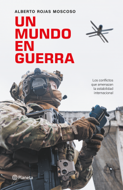 Un mundo en guerra - Alberto Rojas Moscoso