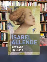 Retrato en sepia - Isabel Allende