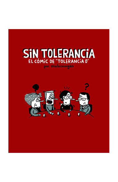 Sin Tolerancia el Cómic de Tolerancia 0 - Malaimagen