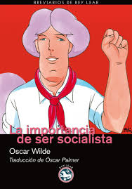 La importancia de ser socialista - Oscar Wilde