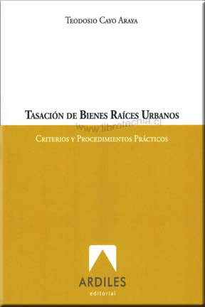 Tasación de Bienes Raíces Urbanos - Teodosio Cayo Araya