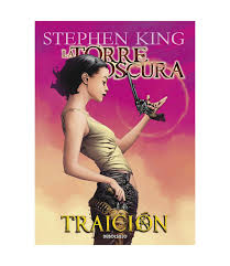 La Torre Oscura Traición - Stephen King