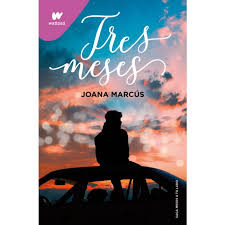 Tres meses - Joana Marcús