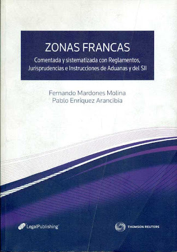 Zonas Francas - Fernando Mardones Molina y Pablo Enríquez Arancibia