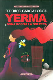 Yerma y doña Rosita la soltera - Federico García Lorca